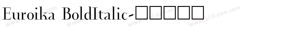 Euroika BoldItalic字体转换